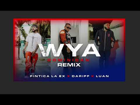 WYA (VERSION DOMINICANA ) Pintica La Ex X DariFF X Luan