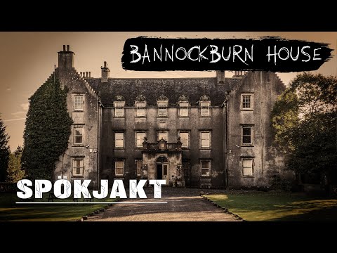 SPÖKJAKT | BANNOCKBURN HOUSE