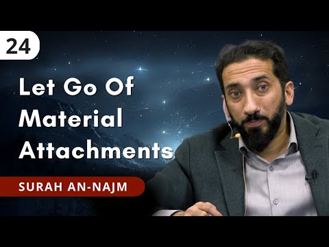 Detaching from Worldly Things - Ep. 24 - Surah An-Najm | Nouman Ali Khan