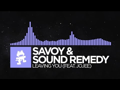 [Future Bass] - Savoy & Sound Remedy - Leaving You (feat. Jojee) [Monstercat Release]