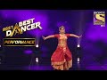Sadhwi ने दिखाया अपने Classical Dance Form का जलवा | India's Best Dancer