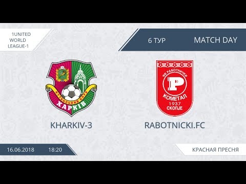 AFL18.  United. World League 1.  Day 6.  Kharkiv 3 - Rabotnicki
