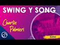 Swing Y Song 💃 - Charlie Palmieri [Pista]