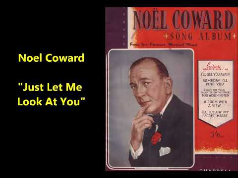 Noel Coward "Just Let Me Look At You" Carroll Gibbons piano (1938) Jerome Kern & Dorothy Fields song