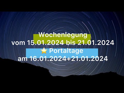 Wochenlegung vom 15.01.2024 bis 21.01.2024 | ⭐️ Portaltage am 16.01.2024 + 21.01.2024