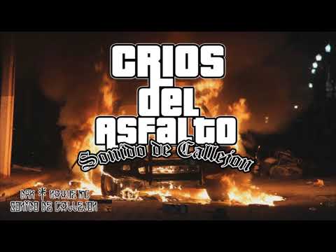 1- CRIOS DEL ASFALTO (DRK RODRIGUEZ) FT. NAHUE MC - SONIDO DE CALLEJON