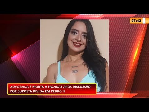 Advogada é morta a facadas dentro do próprio escritório em Pedro II 15 02 2021