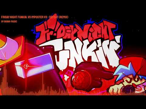 Friday Night Funkin: Vs Imposter v3 - Defeat (REMIX)