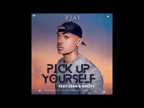 Pick Up Your Self-P'JAY(feat Lera & Dacity)