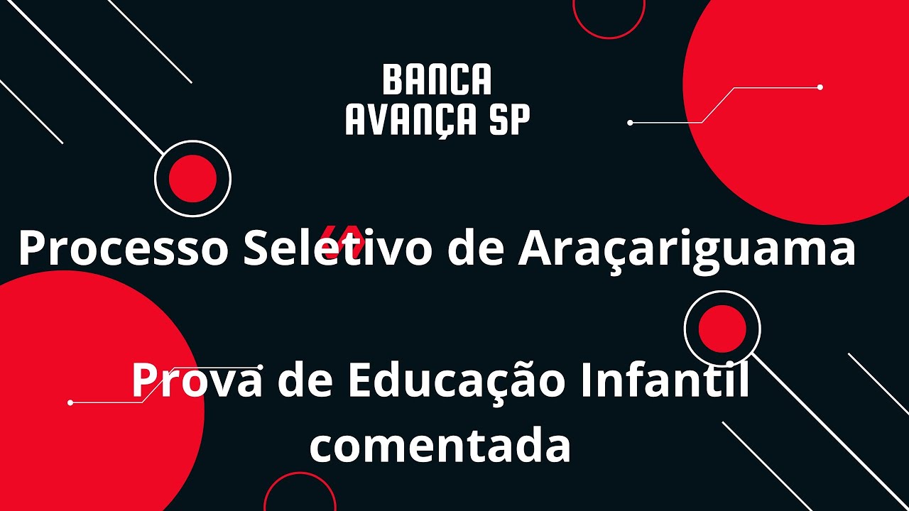 Prova de Educação Infantil comentada - Processo Seletivo de Araçariguama - Banca Avança SP 2022