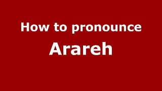 How to pronounce Arareh