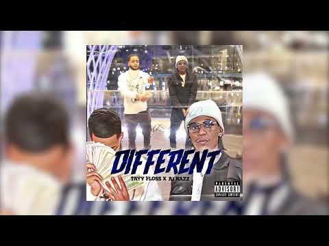 A1 NAZZ x TAYY FLOSS “DIFFERENT”
