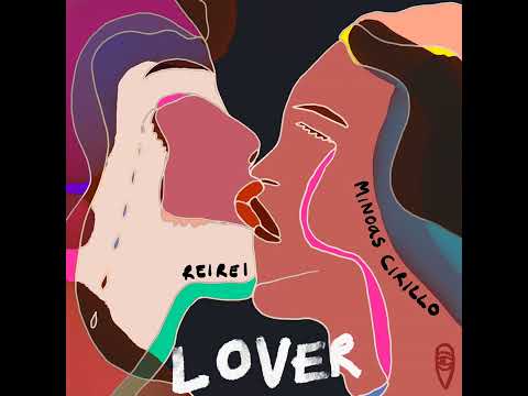 ReiRei, Minoas Cirillo _ Lover (Original  Mix)