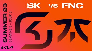 LEC Summer Split 2023 - W3D3 - SK vs FNC