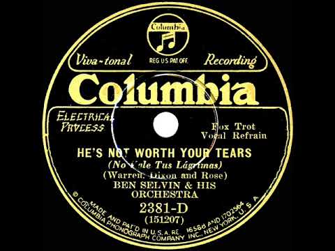 1931 Ben Selvin - He’s Not Worth Your Tears (Helen Rowland, vocal)