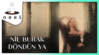 Nil Burak / Döndün Ya