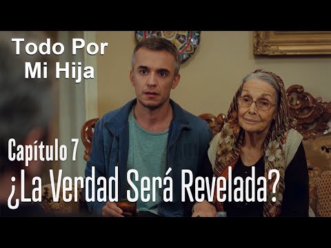 ¿La verdad será revelada? - Todo Por Mi Hija Capítulo 7