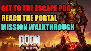 Get to the escape pod (Reach The Portal) Doom Eternal
