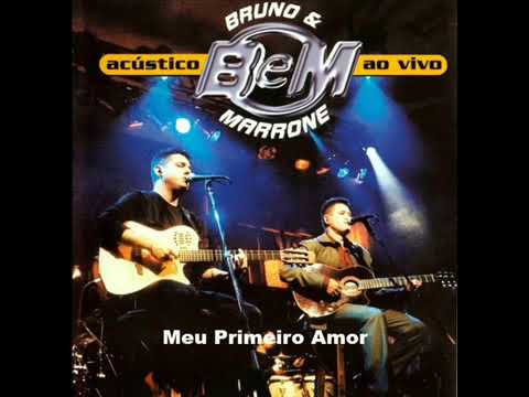 Meu Primeiro Amor - Bruno & Marrone