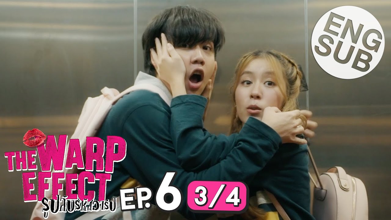 [Eng Sub] The Warp Effect รูปลับรหัสวาร์ป | EP.6 [3/4]