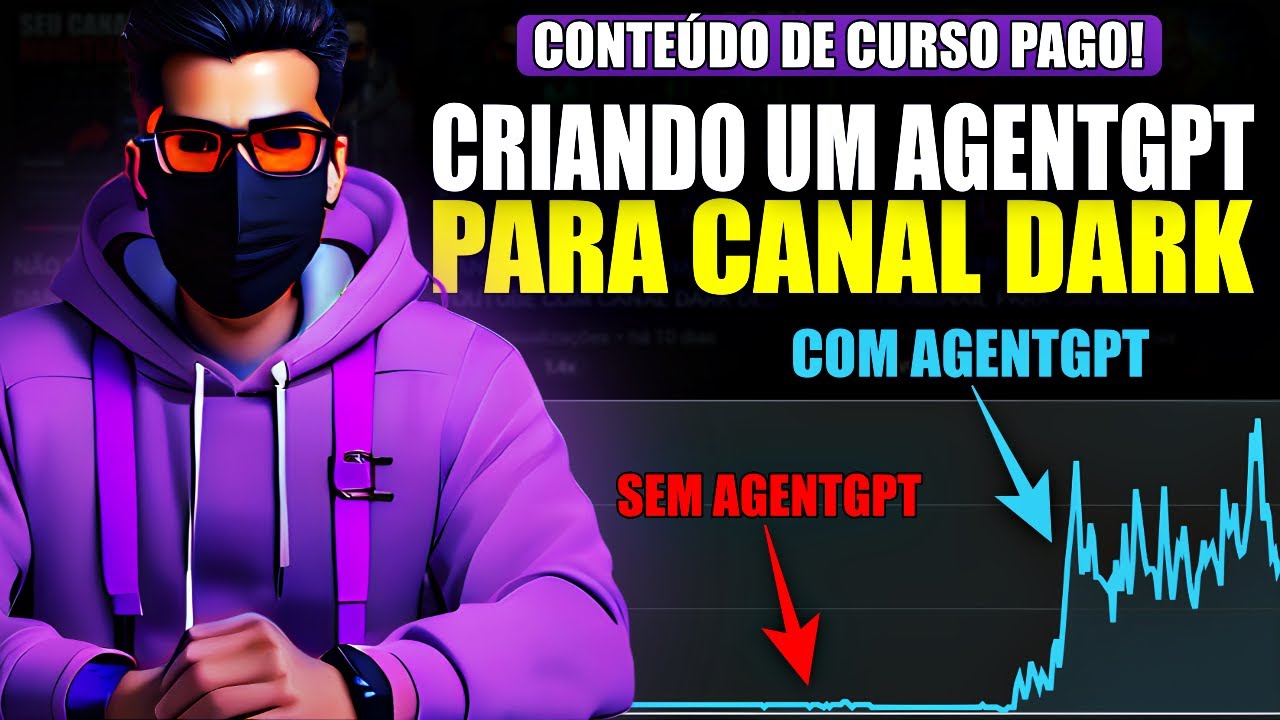 Como Criar Seu 1º AgentGPT IA para Canal Dark no YouTube (CONTEÚDO DE CURSO PAGO) Ensinei tudo!