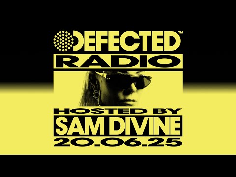 Defected Radio Show Hosted by Sam Divine 20.06.25