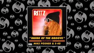 Rittz Inside Of The Groove Ft. Mike Posner &amp; E-40 (Slowed and Throwed)