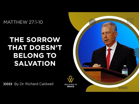 The Sorrow That Doesn’t Belong To Salvation | Matthew 27:1-10