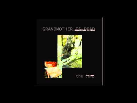 Grandmother Is Dead - The Camp (FULL ALBUM)