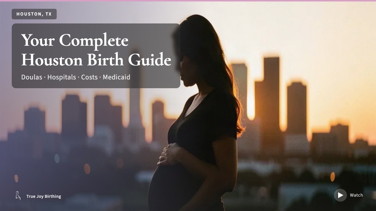 Houston Doula & Birth Plan Guide: Costs, Hospitals & Medicaid (First-Time Mom) — press play to watch