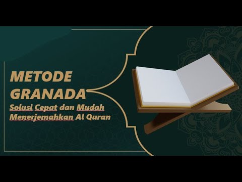 Metode Granada - Solusi Cepat dan Mudah Menerjemahkan Al Quran