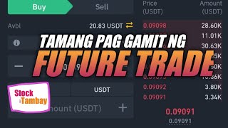 TAMANG PAG GAMIT NG FUTURE TRADE | BINANCE