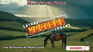 Moneda sin valor - Los Invasores de Nuevo León. Letra.