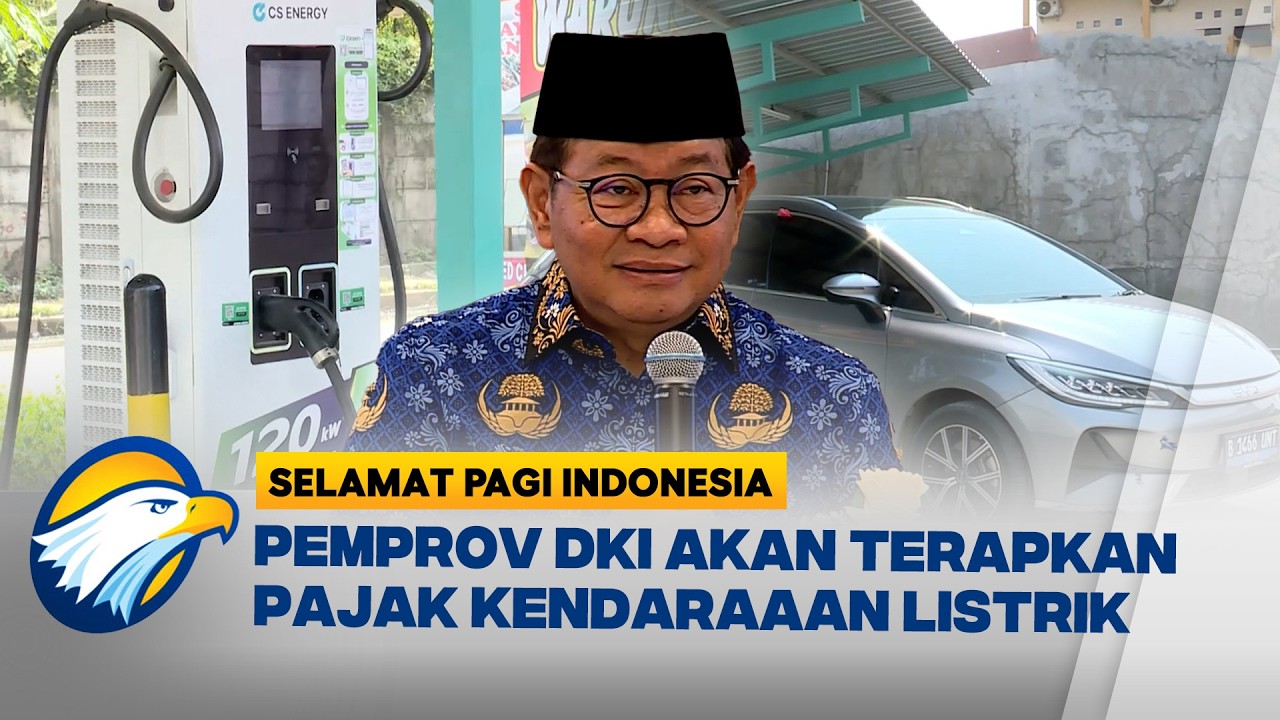 Pemprov DKI Jakarta Siapkan Aturan Pajak untuk Kendaraan Listrik | Selamat Pagi Indonesia