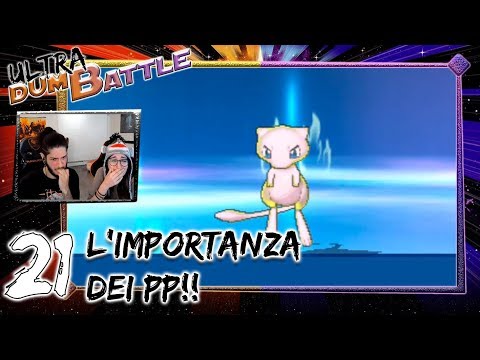 Ultra DumBattle #21 - L'importanza dei PP!!