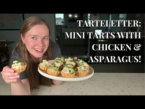 How to Make "Tarteletter:" Mini Tarts with Creamy Chicken and Asparagus Filling!
