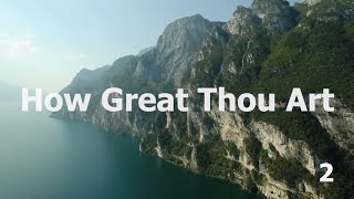 Download lagu How Great Thou Art (lyrics) mp3 Download lagu How Great Thou Art (lyrics) mp3