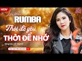LIÊN KHÚC THỜI ĐỂ YÊU THỜI ĐỂ NHỚ Ánh Nguyên Bolero LK Rumba Nghe 15 Phút Ngủ Ng