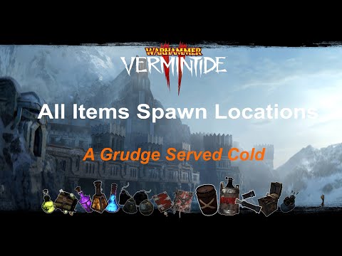 Vermintide 2 - All Item Spawn Locations - A Grudge Served Cold