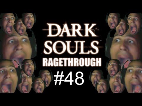 Dark Souls RageThrough Part 48