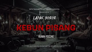Download lagu KEBUN PISANG - RUMAH POCONG | EP232 Lapak Horor mp3 Download lagu KEBUN PISANG - RUMAH POCONG | EP232 Lapak Horor mp3