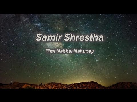 Samir Shrestha - Timi Nabhai Nahuney ( Raw Demo ) Lyrical Song.