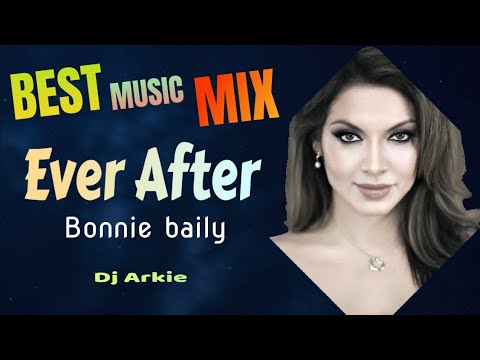 Ever After - Bonnie Bailey  | DjArkie Remix | Tiktok Viral