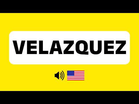 How to Pronounce Velazquez (Correctly) + Real Life Examples