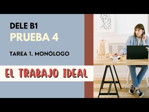 DELE B1. Monologue Example 1 - The Ideal Job
