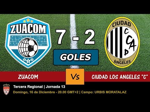 ⚽️ Vídeo de los GOLES del partido ZUACOM 7 - CIUDAD LOS ANGELES 2, JORNADA 13