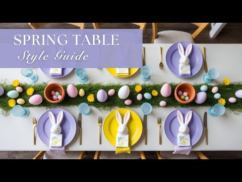 STUNNING SPRING (AND EASTER) TABLESCAPES FOR EVERY STYLE 🌷