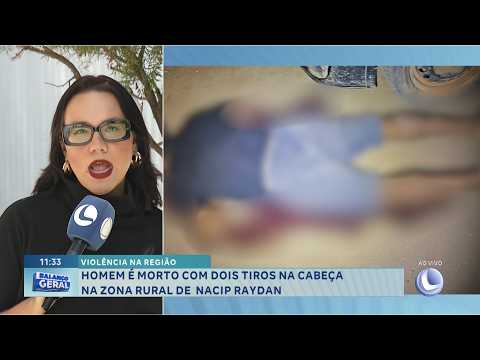Violência na região: Homem é morto com dois tiros na cabeça em Nacip Raydan.