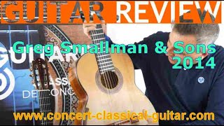 Video thumbnail for Review Greg Smallman & Son's 2014 www.concert-classical-guitar.com by Concert Classical Guitar