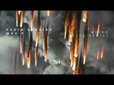 Kevin de Vries, Mau P - Metro (Seso Hard Psy Trance Remix)